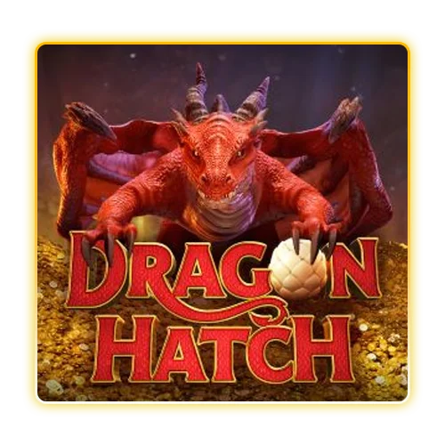 Dragon Hatch by เว็บ ตรง ต่าง ประเทศ ถูก กฎหมาย
